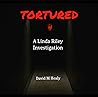 Tortured: A Linda Riley Investigation (The Linda Riley Investigation series Book 1)