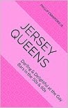Jersey Queens: Darling & Delightful at the Gay Bars in the 50s & 60s