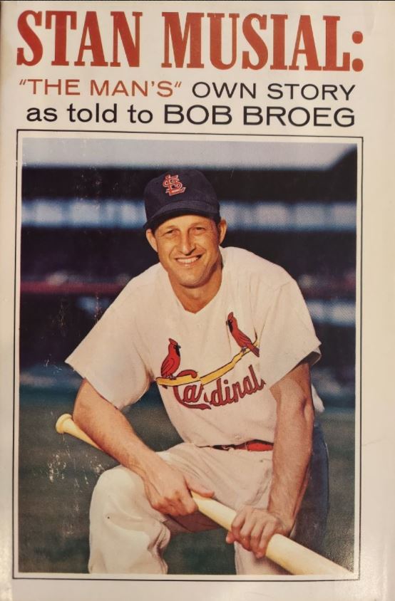 Stan Musial: "The Man's" Own Story as told to Bob Broeg
