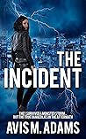 The Incident by Avis M. Adams The Incident by Avis M. Adams