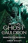 The Ghost Cauldron (The Battle for Majadan, #3)