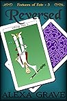 Reversed (Fortunes of Fate, 3)