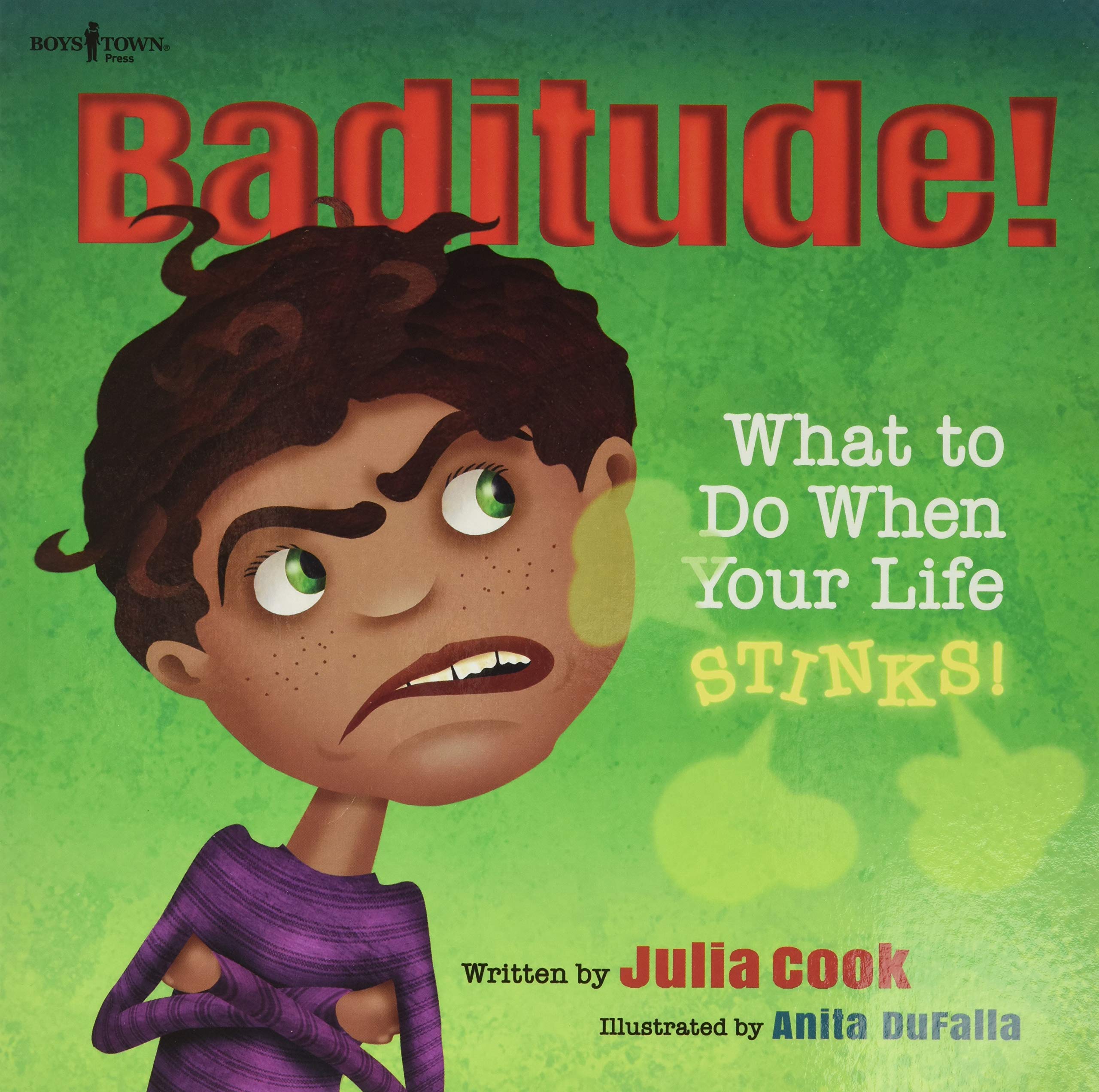 Baditude: What to Do When Life Stinks (Responsible Me!)