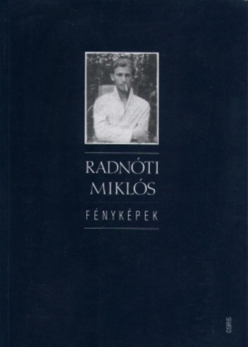 Radnóti Miklós: Fényképek