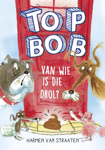 Top Bob - Van wie is die drol? (Hardcover)