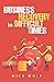 Business Recovery in Difficult Times by Mike Wolf
