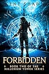 Forbidden: Book Two of the Millennium Tower Series