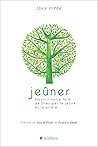 Jeûner - Nourrir ...