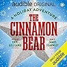 The Cinnamon Bear by Eric Gilliland