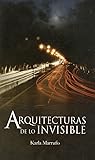 Arquitecturas de lo invisible