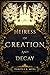 Heiress of Creation and Dec...