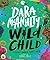 Wild Child: A Journey Throu...