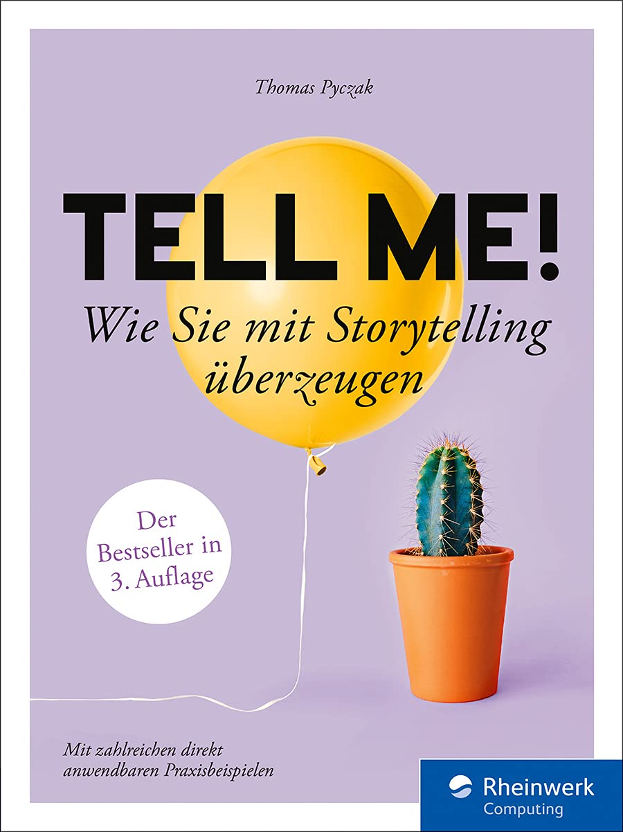 Tell me!: Wie Sie mit Storytelling überzeugen (German Edition)