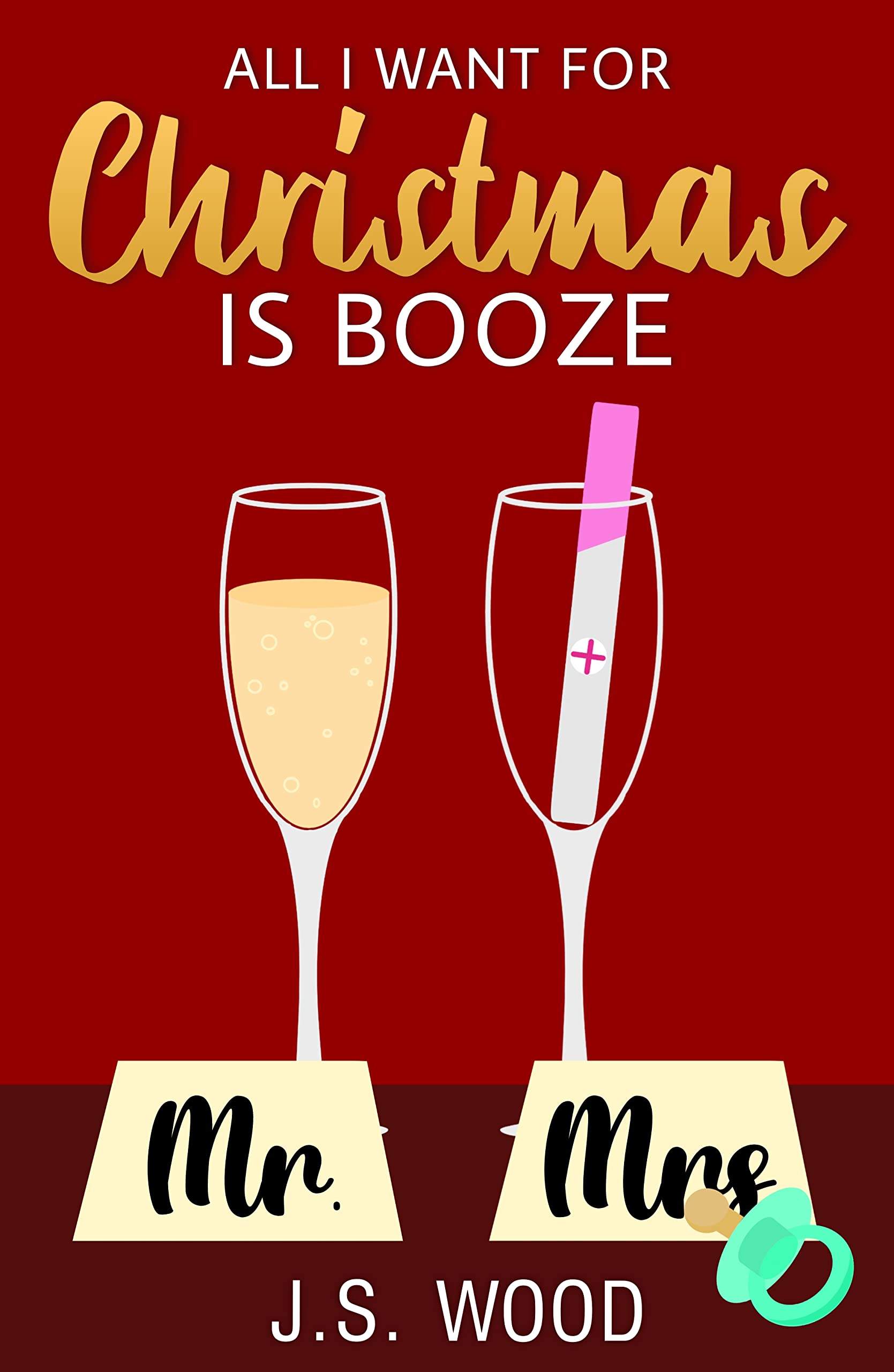 All I Want for Christmas is Booze (Kindle Edition)