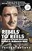 REBELS TO REELS  by Joseph   McCabe