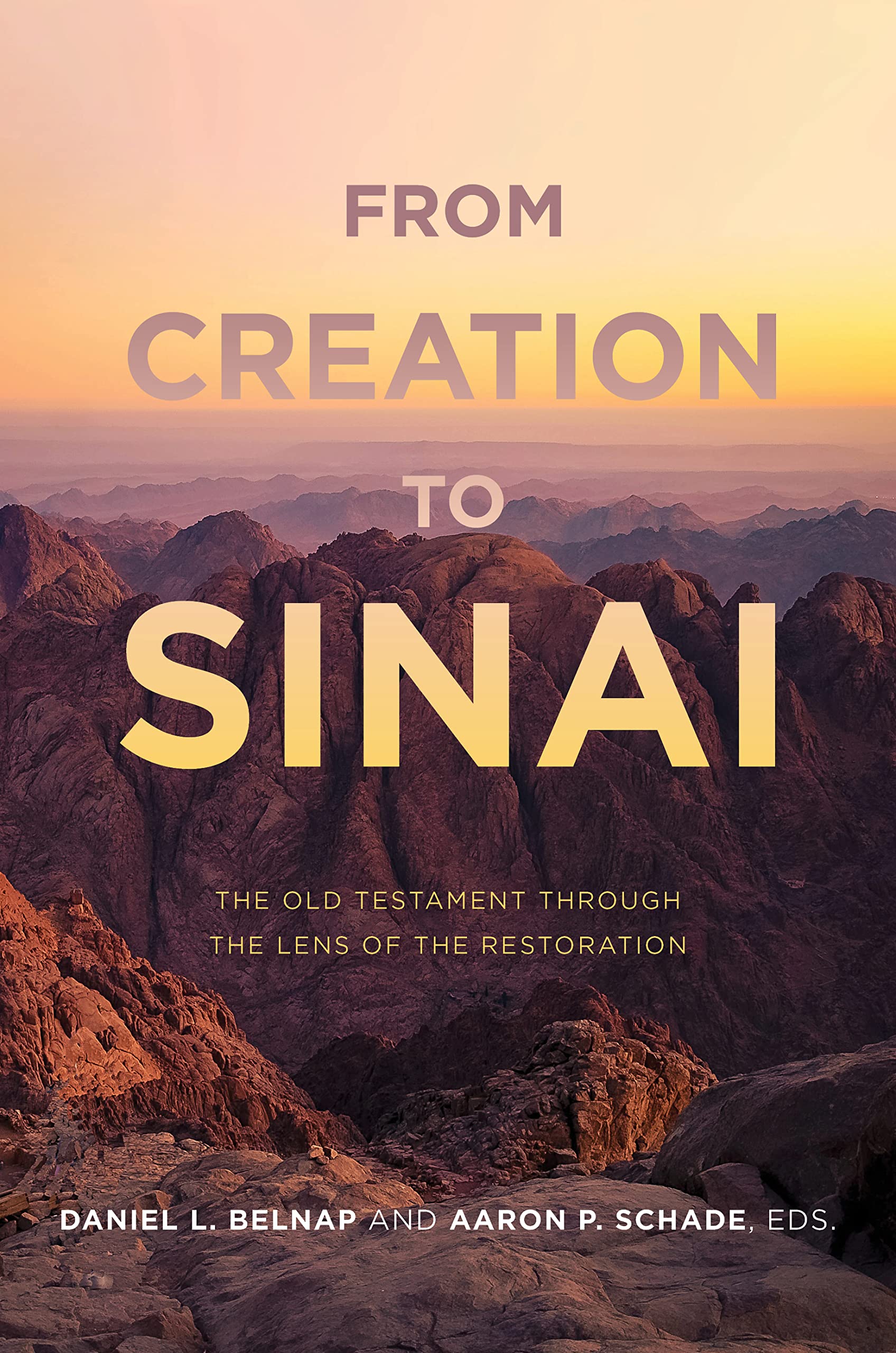 From Creation to Sinai: The Old Testament Through the Lens of the Restoration (Hardcover)