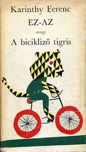 EZ-AZ ​avagy A bicikliző tigris