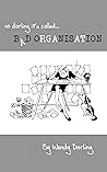 No Darling It’s Called Bad Organisation