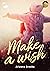 Make a wish by Arizona Brooks