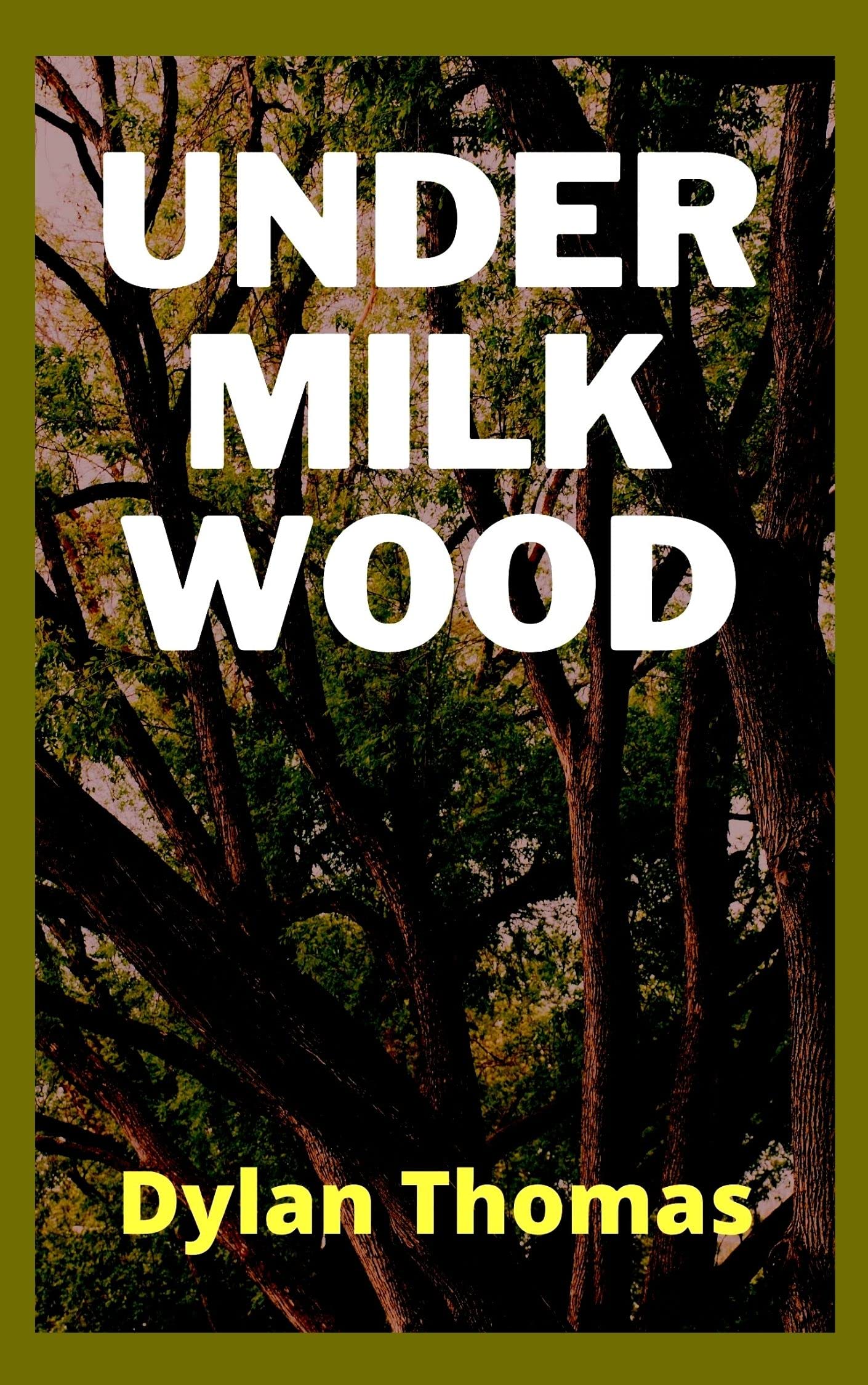 Under Milk Wood : A Play for Voices