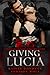 Giving Lucia (Breaking Luci...