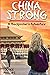 China Strong: A Backpacking...