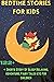 BEDTIME STORIES FOR KIDS: 1...