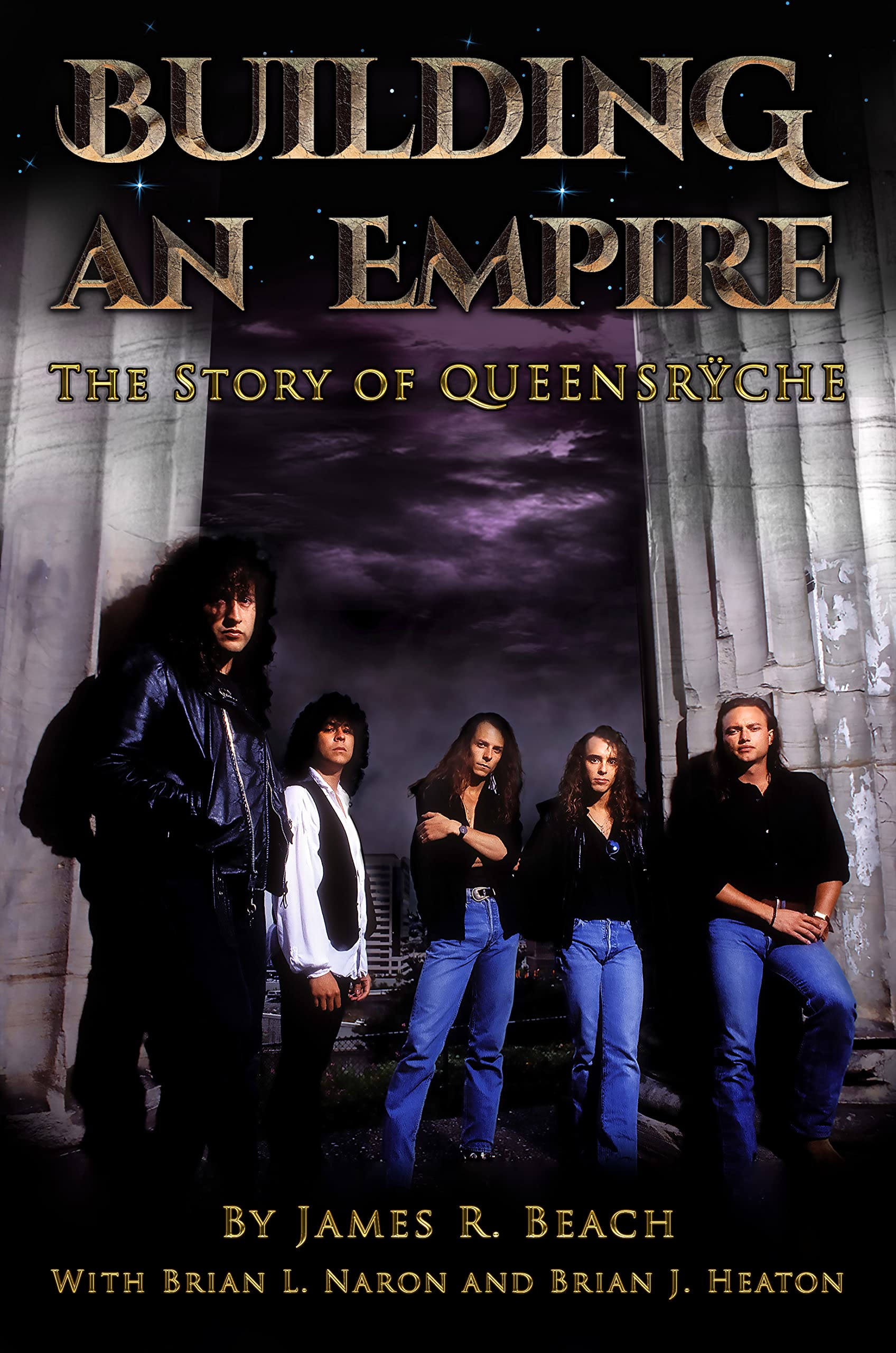 Building an Empire: The Story of Queensrÿche (Kindle Edition)