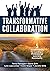 Transformative Collaboration by Tonia Flanagan