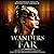 Wanders Far-An Unlikely Hero's Journey