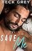 Save Me (Love in the Pacific Northwest, #1)