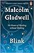 Blink: The Power of Thinking Without Thinking