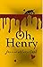 Oh, Henry