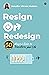 Resign OR Redesign : 50 Magical Rules to Transform Your Life