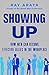 Showing Up: How Men Can Bec...