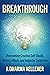 Breakthrough: Conquering Your Creative Demons and Achieving Success