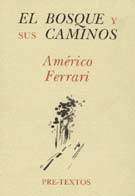 El bosque y sus caminos: Estudios sobre poesía y poética hispanoamericanas (Paperback)