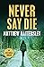 Never Say Die (Acid Vanilla Series Book 6)