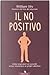 Il no positivo - L'arte di condurre qualsiasi trattativa senza rinunciare ai propri obiettivi