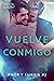 Vuelve conmigo  (Amor y familia #3)
