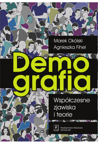 Demografia. Współczesne zjawiska i teorie