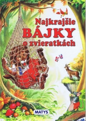 Najkrajšie bájky o zvieratkách (Hardcover)