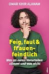 Feig, faul und fr...