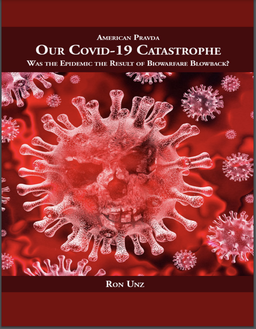 Our COVID-19  Catastrophe: Was the Epidemic the Result of Biowarfare Blowback?