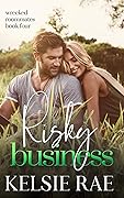 Risky Business (Wrecked Roommates, #4) 