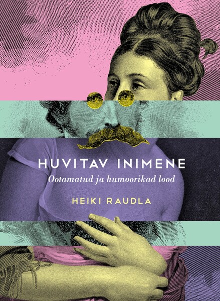 Huvitav inimene. Ootamatud ja humoorikad lood