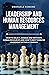 LEADERSHIP AND HUMAN RESOURCES MANAGEMENT: How to select, manage and motivate human resources and how to best exercise leadership within a company