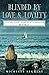 Blinded By Love & Loyalty: ...