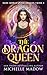 The Dragon Queen (Dark World: The Dragon Twins, #4)