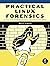 Practical Linux Forensics: A Guide for Digital Investigators